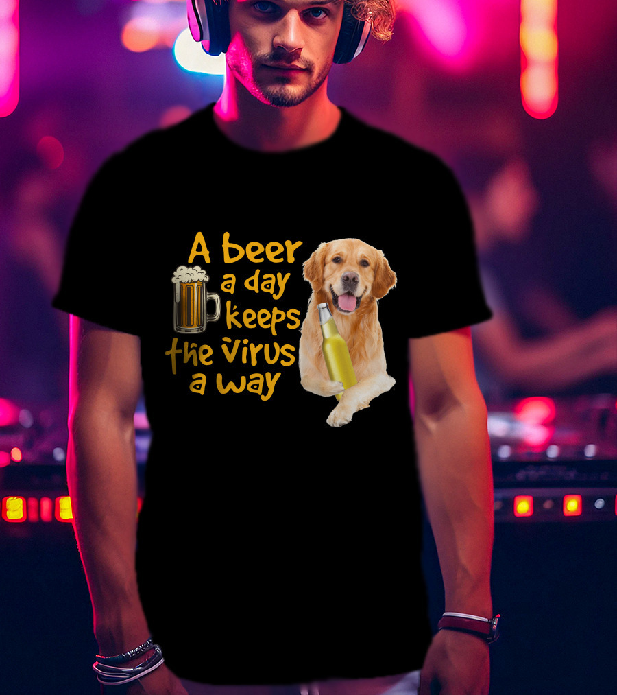 A Beer A Day Keeps The Virus Away Funny Golden Retriever T-Shirt