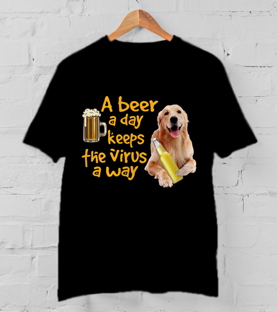 A Beer A Day Keeps The Virus Away Funny Labrador Retriever And Beer T-Shirt
