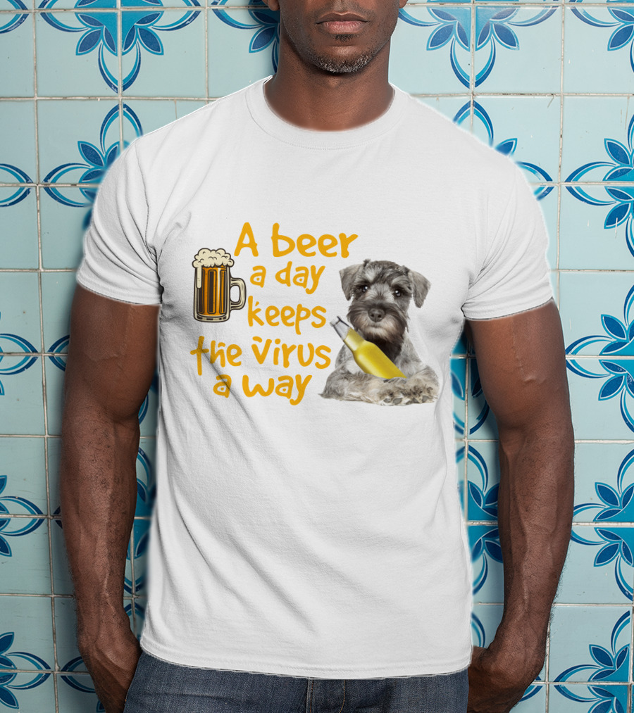 A Beer A Day Keeps The Virus Away Miniature Schnauzer With Beer Mug And Bottle T-Shirt