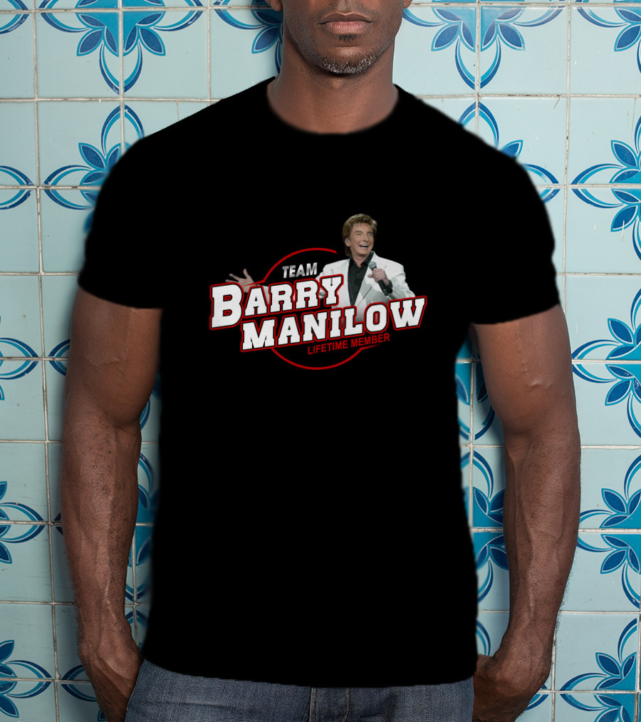 Team Barry Manilow Lifetime Member T-Shirt