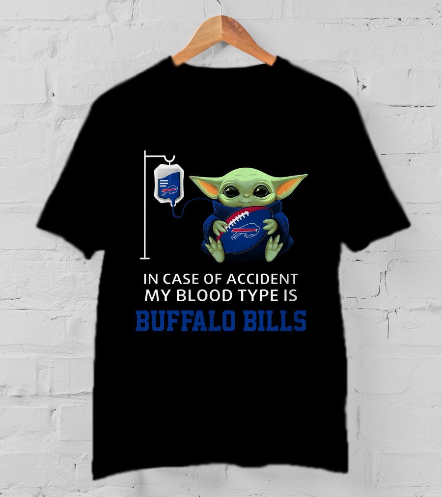 Buffalo Bills Baby Yoda In Case Of Accident My Blood Type Is T-Shirt