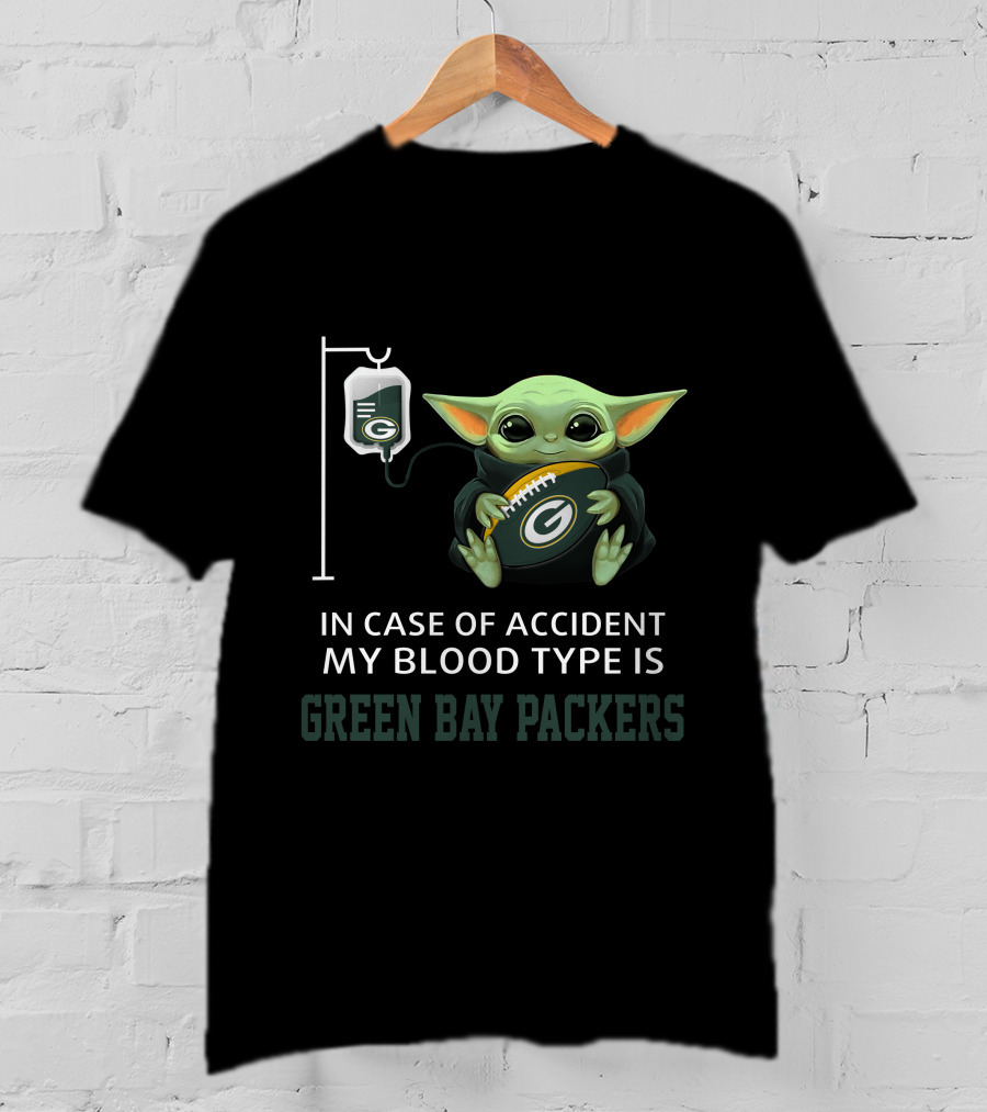 Green Bay Packers Baby Yoda In Case Of Accident My Blood Type Is T-Shirt