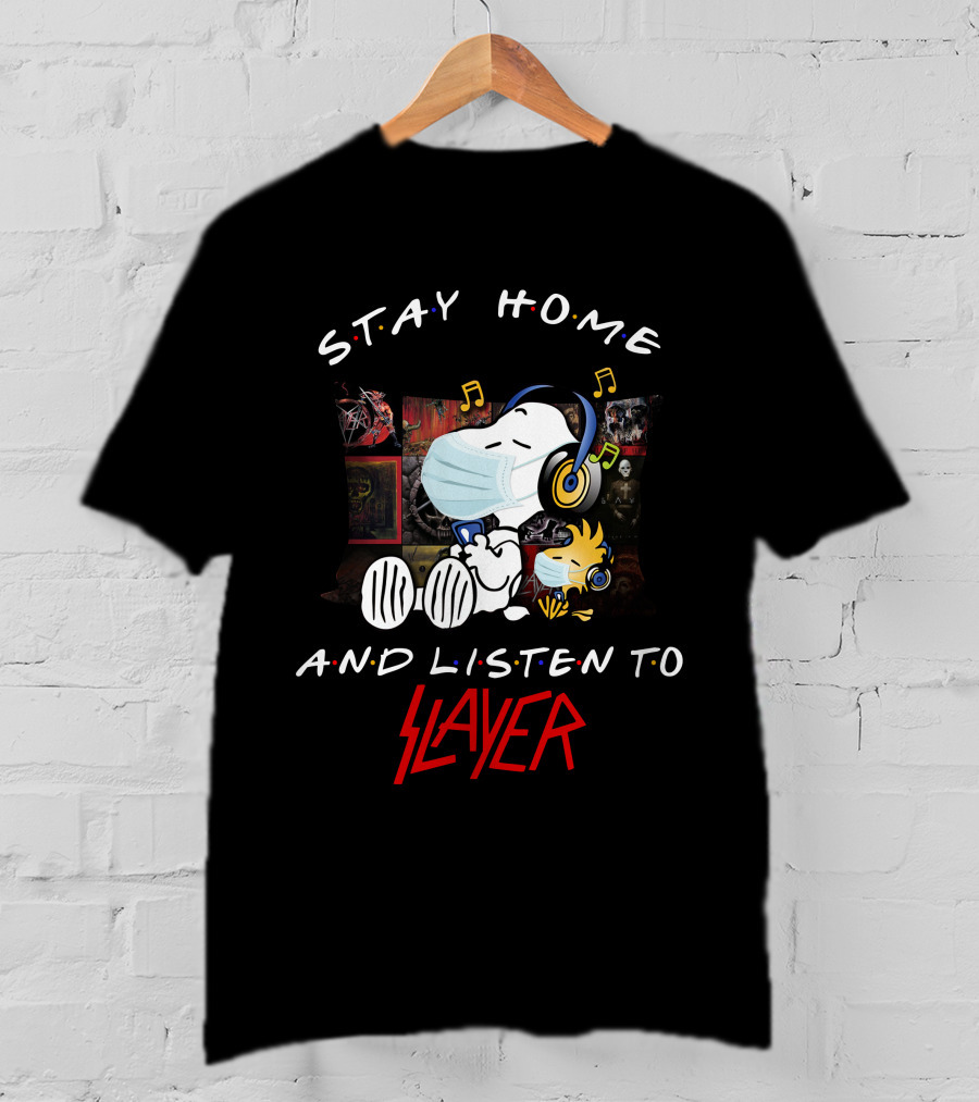 Stay Home And Listen To Slayer Snoopy And Woodstock Music T-Shirt