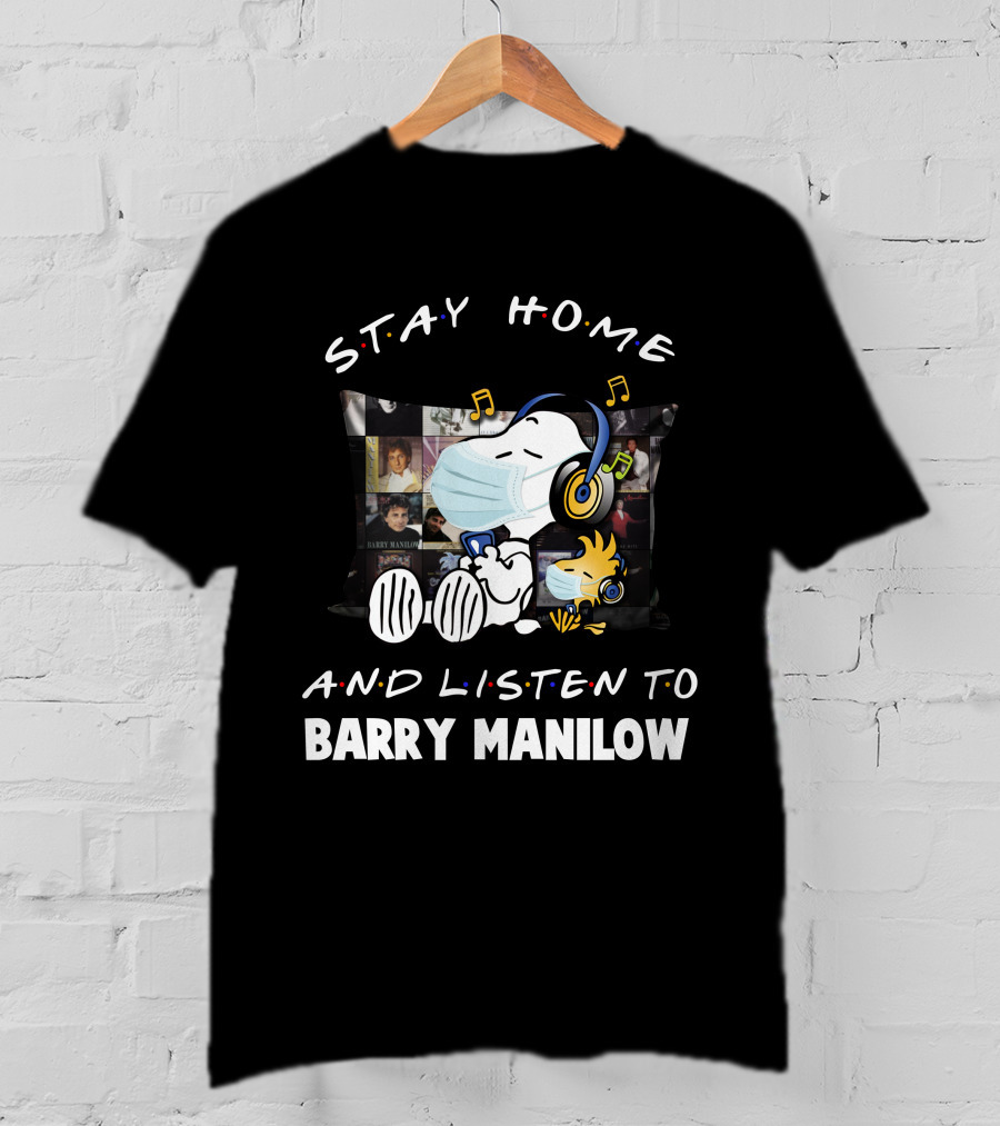Stay Home And Listen To Barry Manilow Snoopy Wearing Mask Headphones T-Shirt