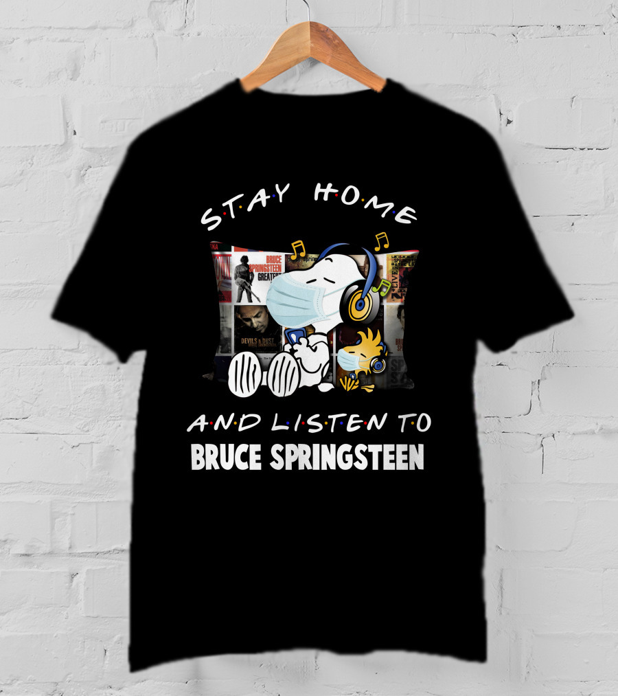 Stay Home And Listen To Bruce Springsteen With Snoopy T-Shirt