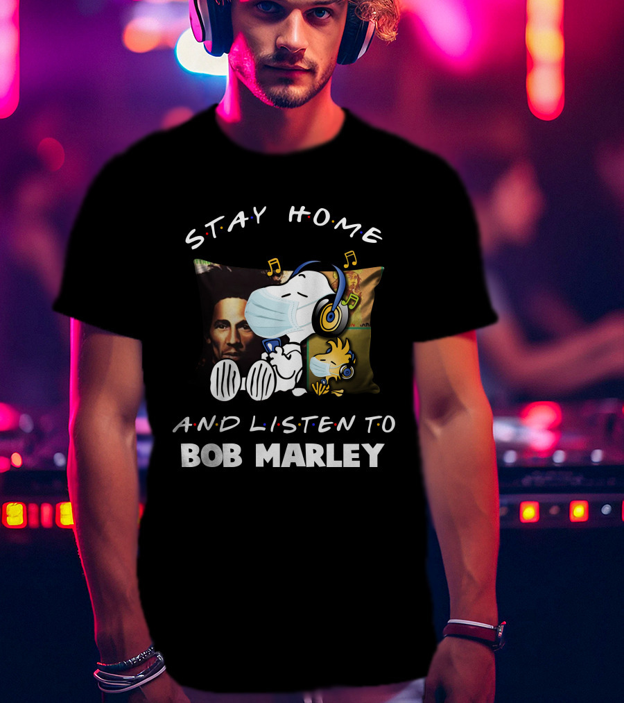 STAY HOME AND LISTEN TO BOB MARLEY Snoopy Mask Pillow T-Shirt