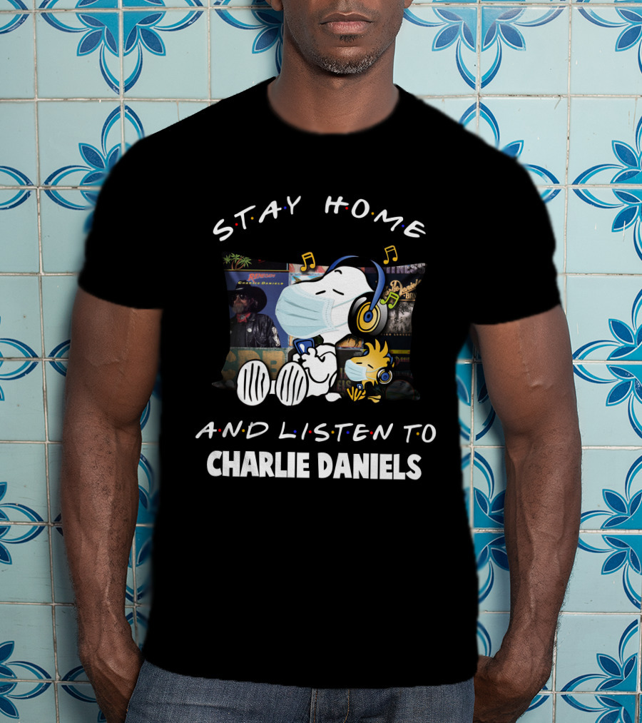 Stay Home And Listen To Charlie Daniels Snoopy Woodstock T-Shirt