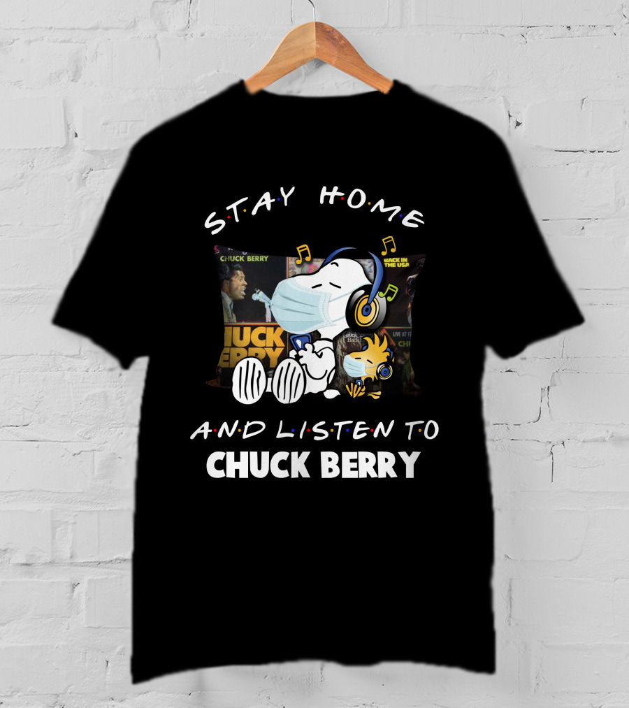 Stay Home And Listen To Chuck Berry With Snoopy T-Shirt