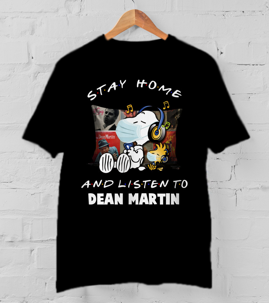 Stay Home And Listen To Dean Martin Snoopy Wearing Headphones And Mask T-Shirt