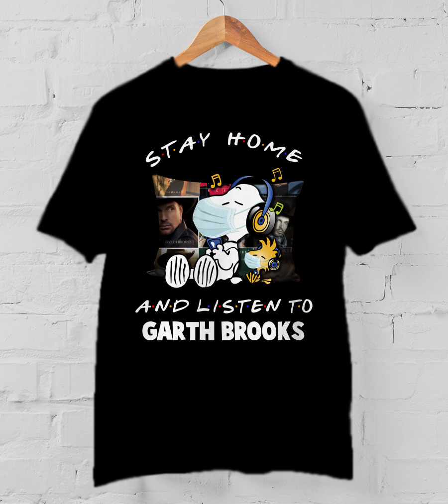 Stay Home And Listen To Garth Brooks With Snoopy And Woodstock T-Shirt