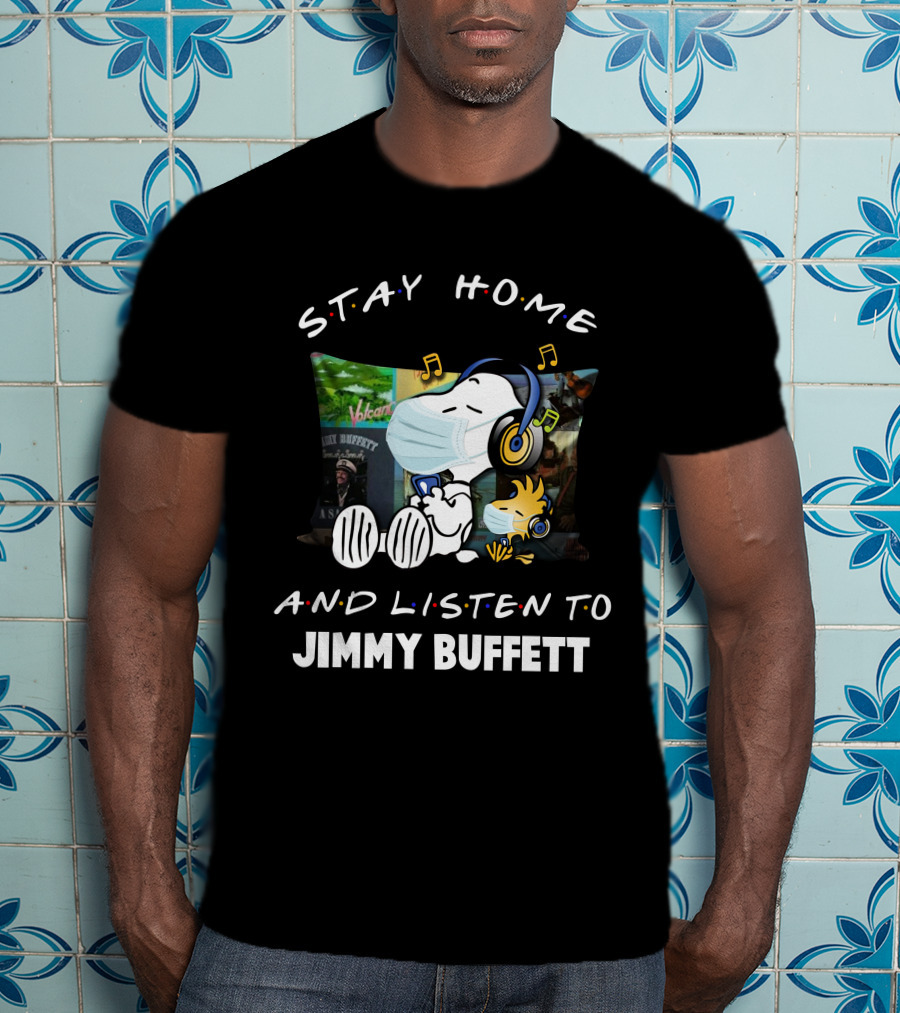 Stay Home And Listen To Jimmy Buffett Snoopy Relaxing With Mask And Headphones T-Shirt