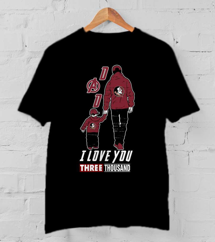 Florida State Seminoles I Love You Three Thousand Dad T-Shirt