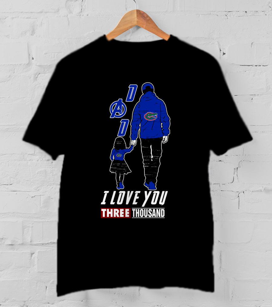 I Love You Three Thousand Florida Gators Dad Avengers Girl T-Shirt