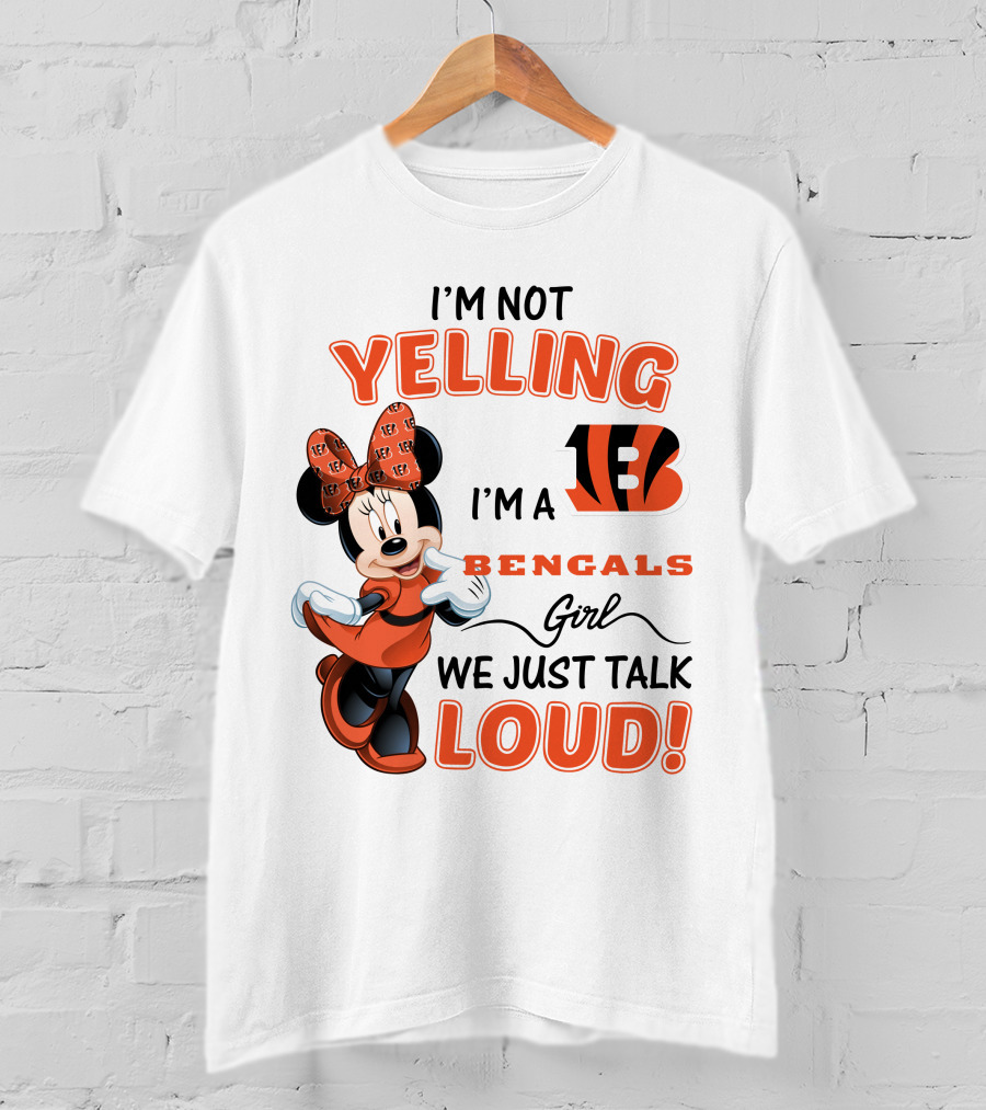 I'm Not Yelling I'm A Bengals Girl We Just Talk Loud Minnie Mouse Football Fan T-Shirt