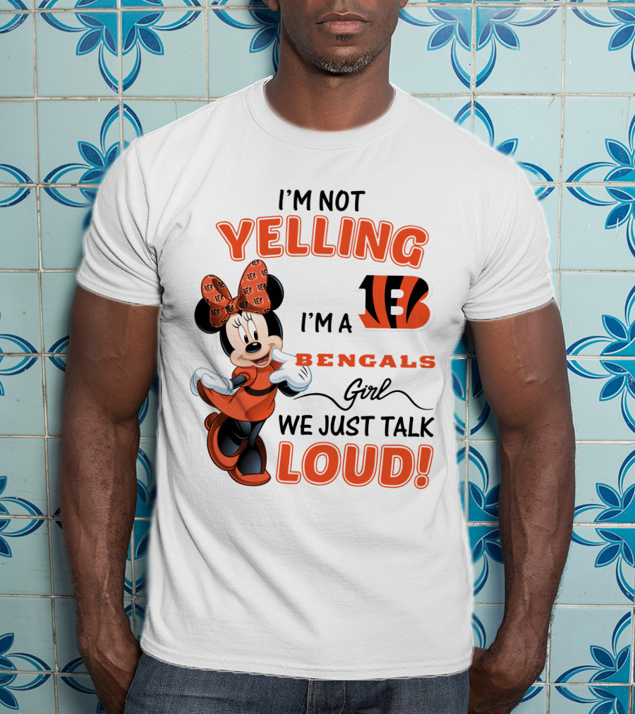I'm Not Yelling I'm A Bengals Girl We Just Talk Loud Minnie Mouse Football Fan T-Shirt
