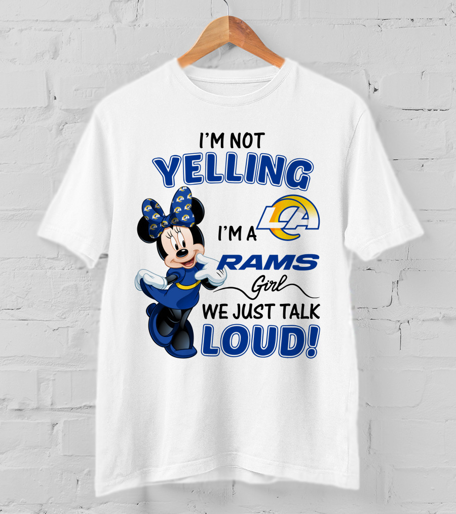 I'm Not Yelling I'm A Los Angeles Rams Girl We Just Talk Loud Minnie Mouse  T-Shirt