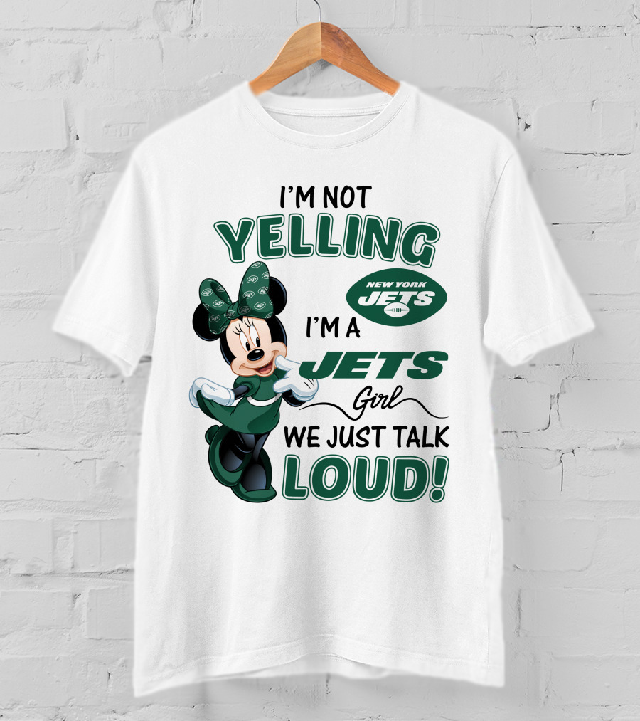I'm Not Yelling I'm A New York Jets Girl We Just Talk Loud Minnie Mouse T-Shirt