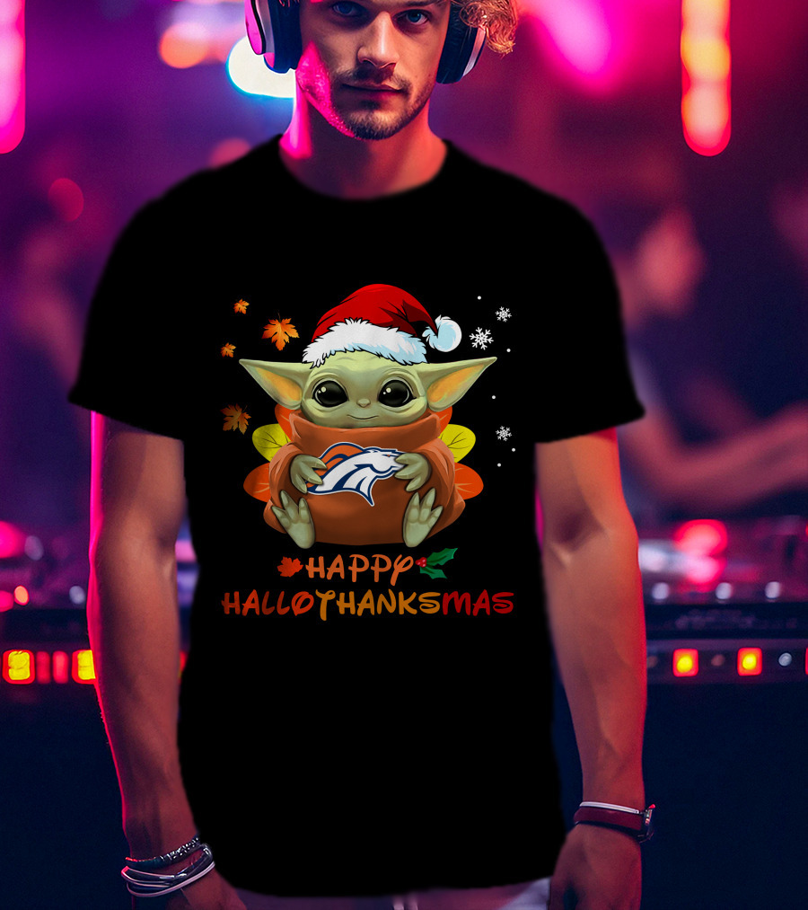 Denver Broncos Baby Yoda Happy Hallothanksmas 505 L1PTT T-Shirt