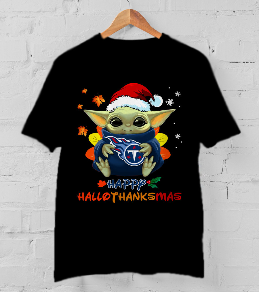Happy Hallothanksmas Tennessee Titans Baby Yoda 505 L1PTT T-Shirt