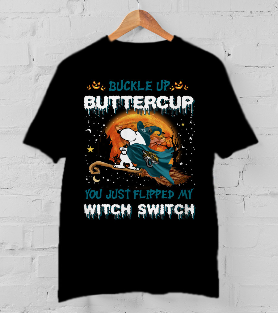 Buckle Up Buttercup Snoopy Jacksonville Jaguars Witch Switch T-Shirt