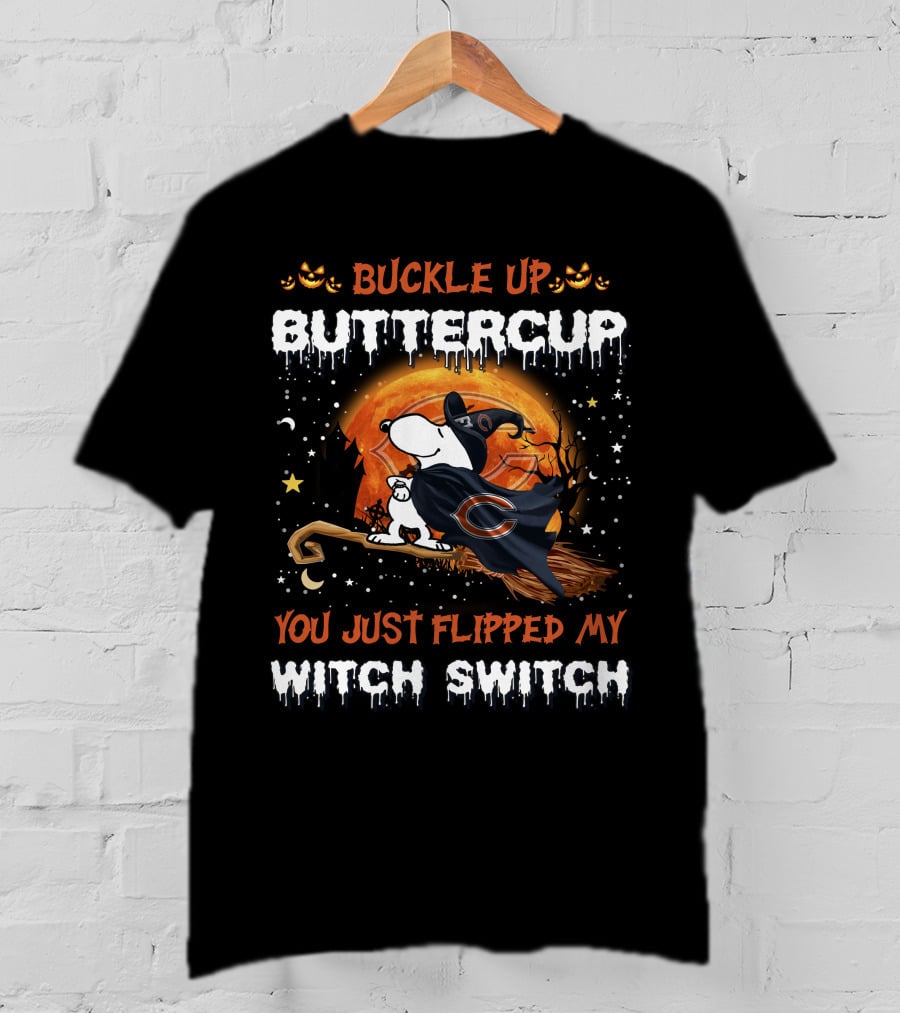 Buckle Up Buttercup Snoopy Chicago Bears You Just Flipped My Witch Switch T-Shirt