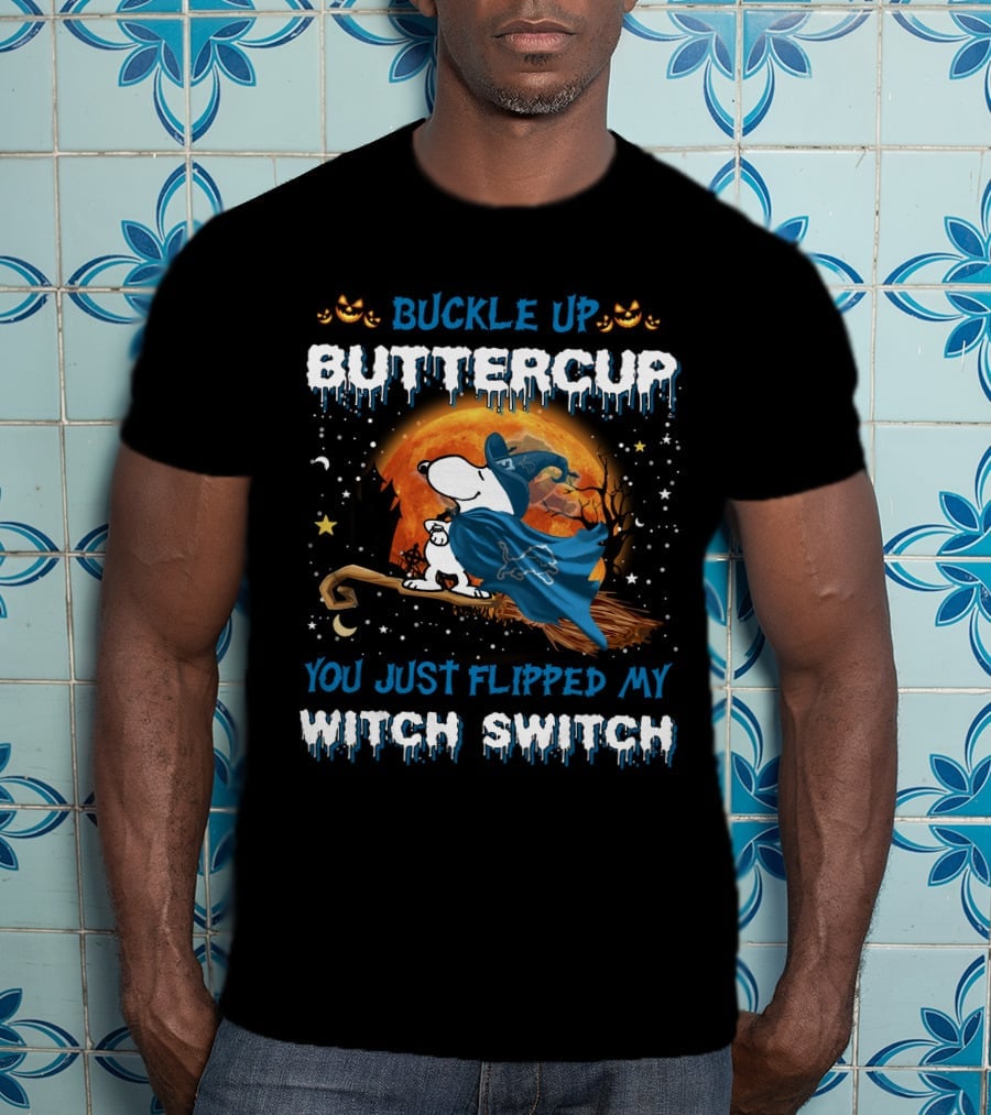 Buckle Up Buttercup You Just Flipped My Witch Switch Detroit Lions Snoopy Halloween T-Shirt