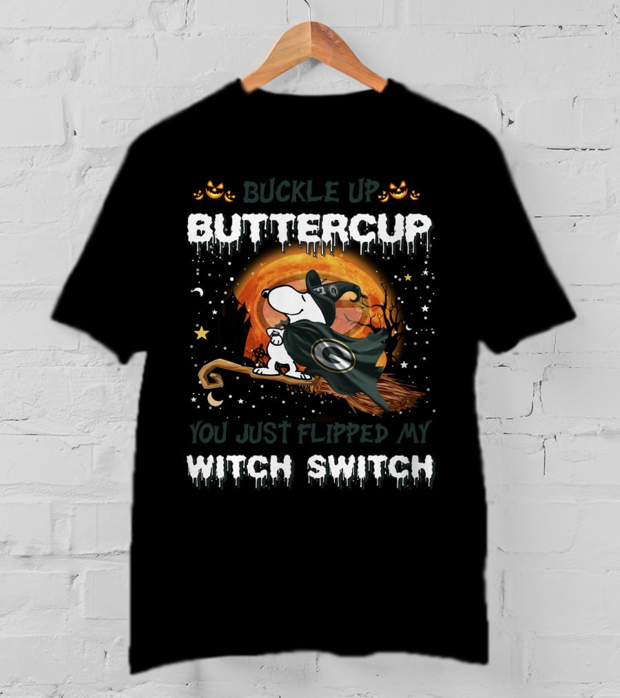 Buckle Up Buttercup Green Bay Packers Snoopy Witch Switch T-Shirt