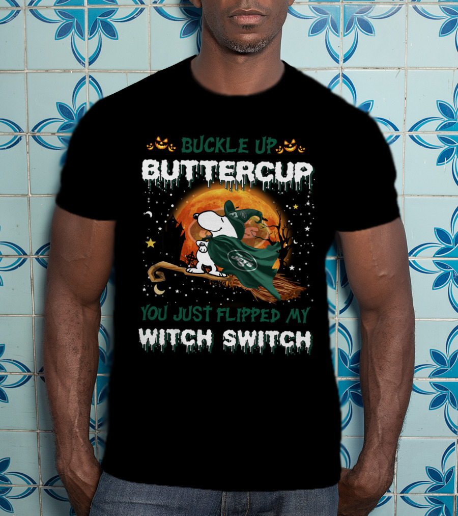 Buckle Up Buttercup You Just Flipped My Witch Switch New York Jets Snoopy T-Shirt