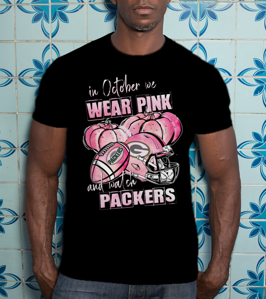 In October We Wear Pink Pumpkins And Watch Packers Football Helmet T-Shirt
