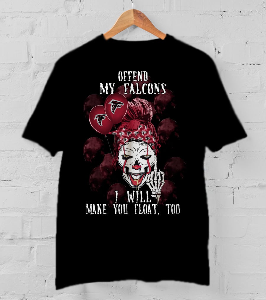 Offend My Falcons I Will Make You Float Too Atlanta Falcons Halloween T-Shirt