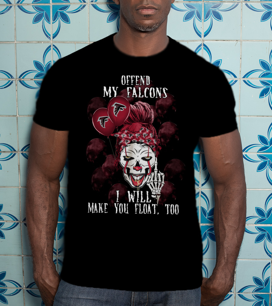 Offend My Falcons I Will Make You Float Too Atlanta Falcons Halloween T-Shirt