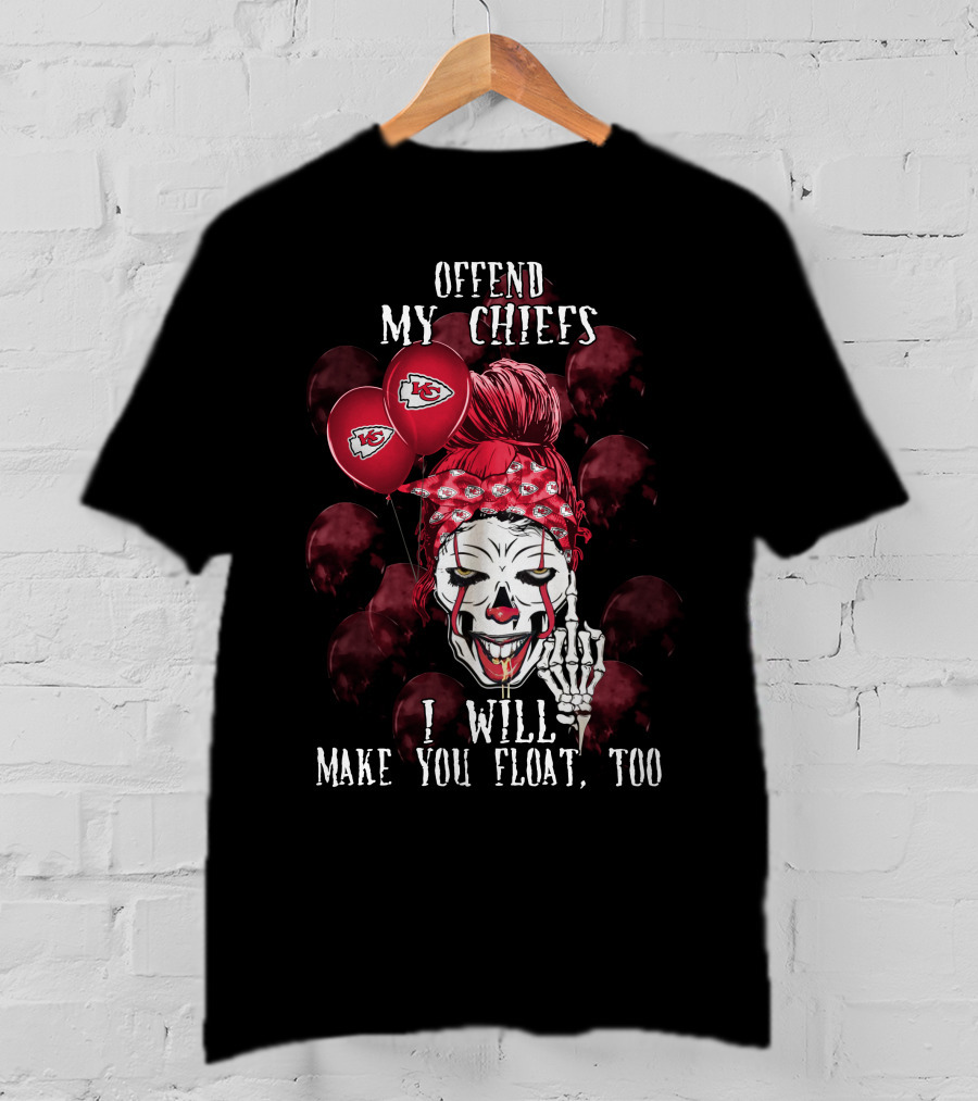 Offend My Chiefs I Will Make You Float Too Kansas City Chiefs Halloween T-Shirt