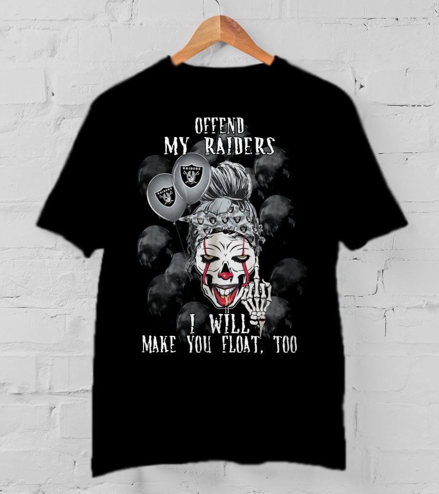 Offend My Raiders I Will Make You Float Too Halloween Las Vegas Raiders T-Shirt