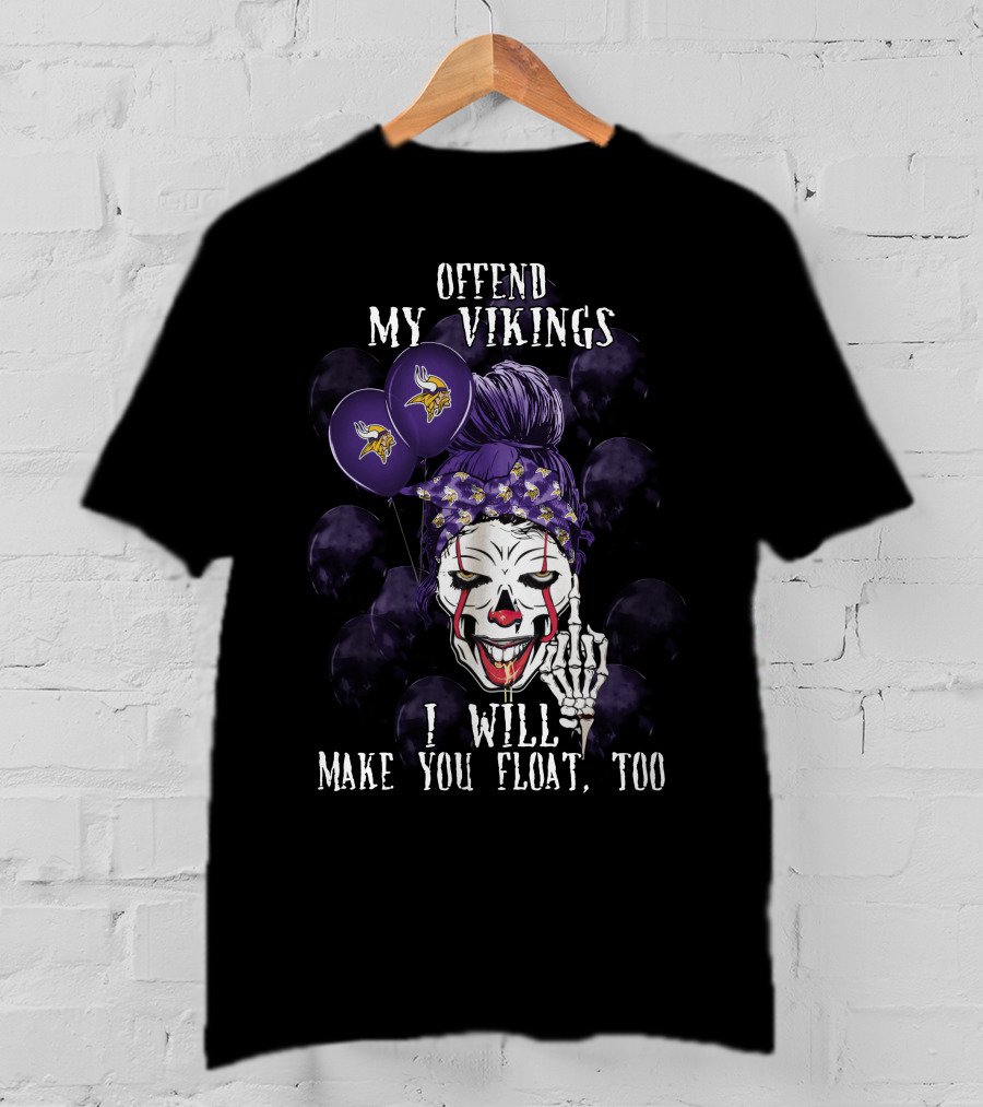 Offend My Vikings I Will Make You Float Too Minnesota Vikings Halloween T-Shirt