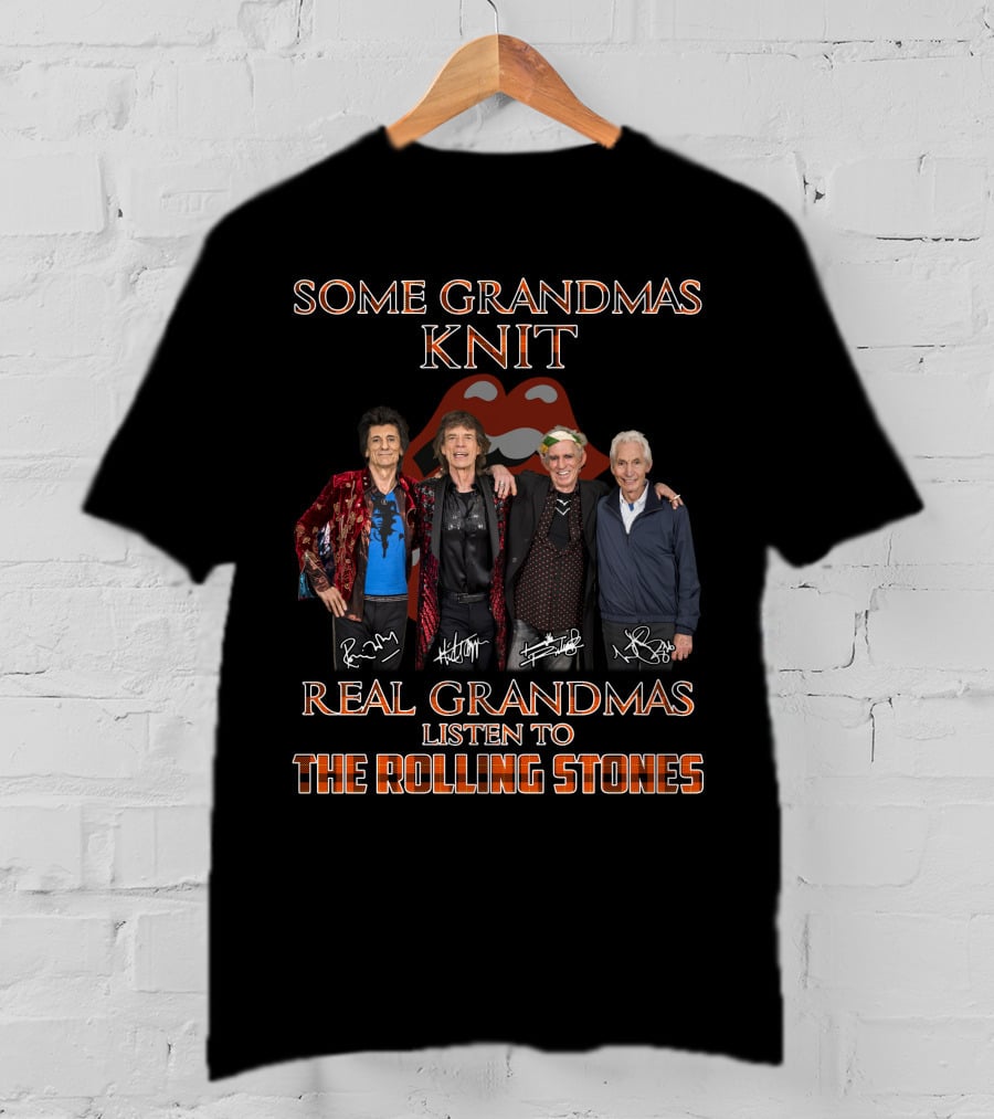 Some Grandmas Knit Real Grandmas Listen To The Rolling Stones T-Shirt
