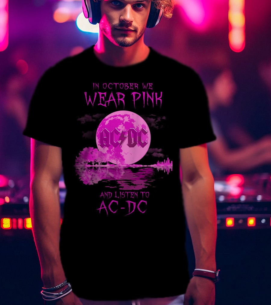 AC-DC In October We Wear Pink And Listen To AC-DC Moon Reflection T-Shirt
