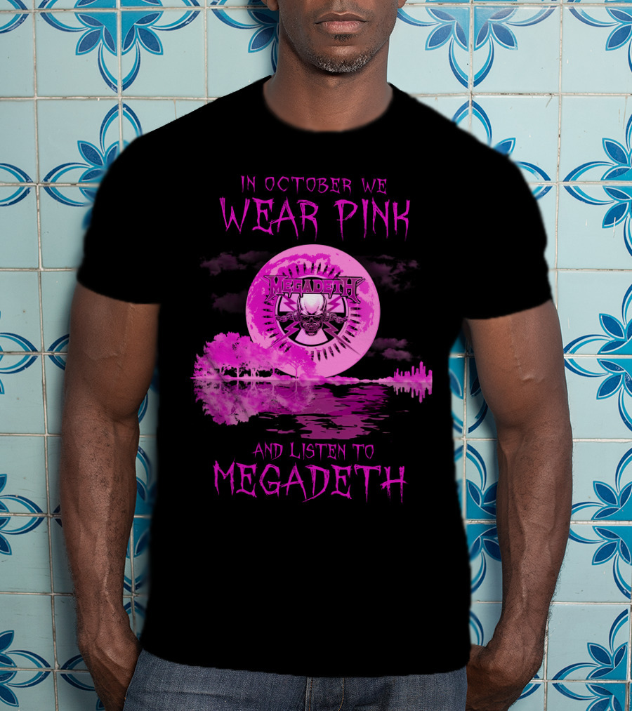 In October We Wear Pink And Listen To Megadeth 513 L1PTT T-Shirt
