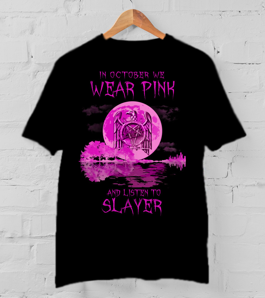 In October We Wear Pink And Listen To Slayer 513 L1PTT T-Shirt