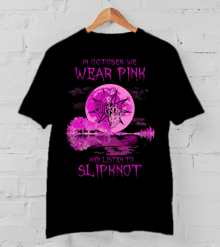In October We Wear Pink And Listen To Slipknot 513 L1PTT T-Shirt