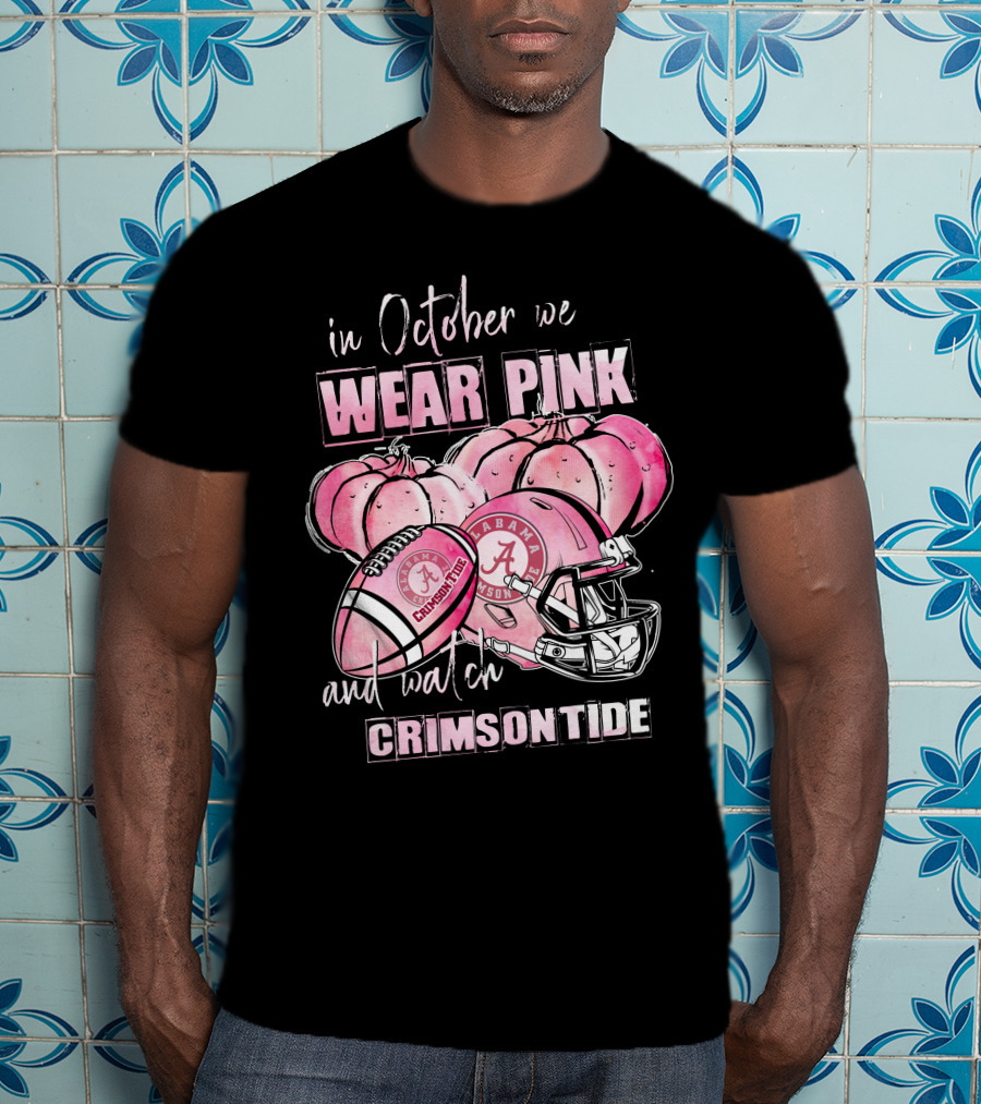 Alabama Crimson Tide In October We Wear Pink Football Helmet And Pumpkins 509NCAA L1MTH T-Shirt