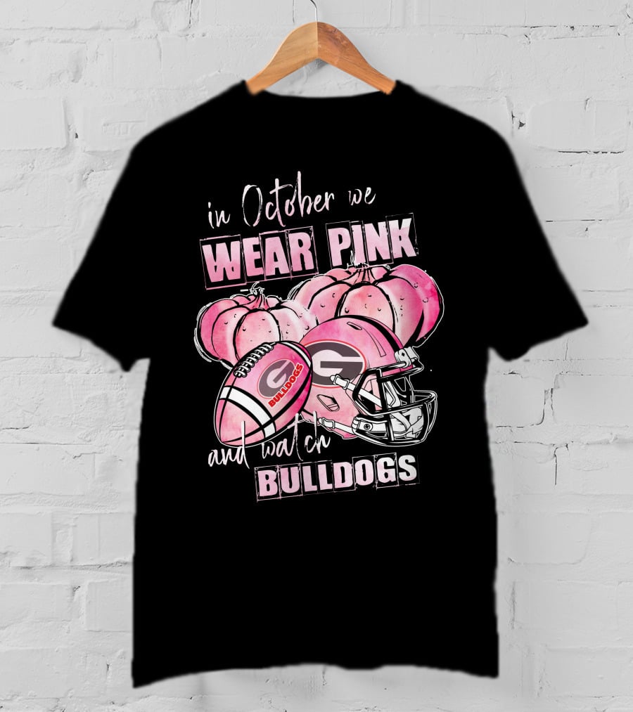 In October We Wear Pink And Watch Georgia Bulldogs Football Helmet And Pumpkins T-Shirt