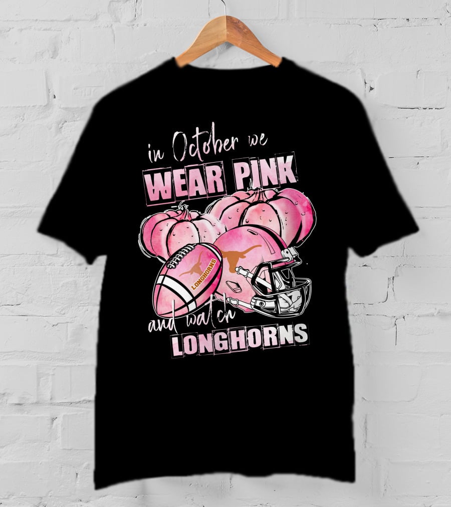 In October We Wear Pink And Watch Longhorns Football Helmet Pumpkins T-Shirt
