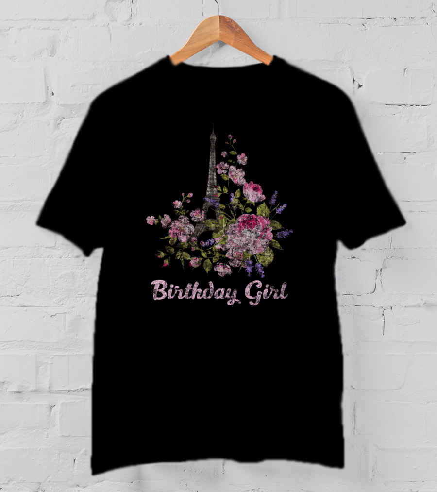Birthday Girl Paris Eiffel Tower Floral Arrangement T-Shirt