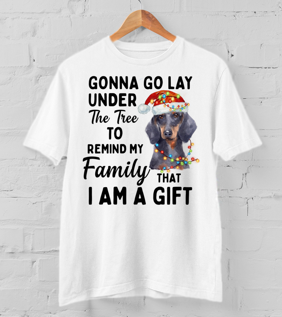 Gonna Go Lay Under The Tree To Remind My Family That I Am A Gift T-Shirt