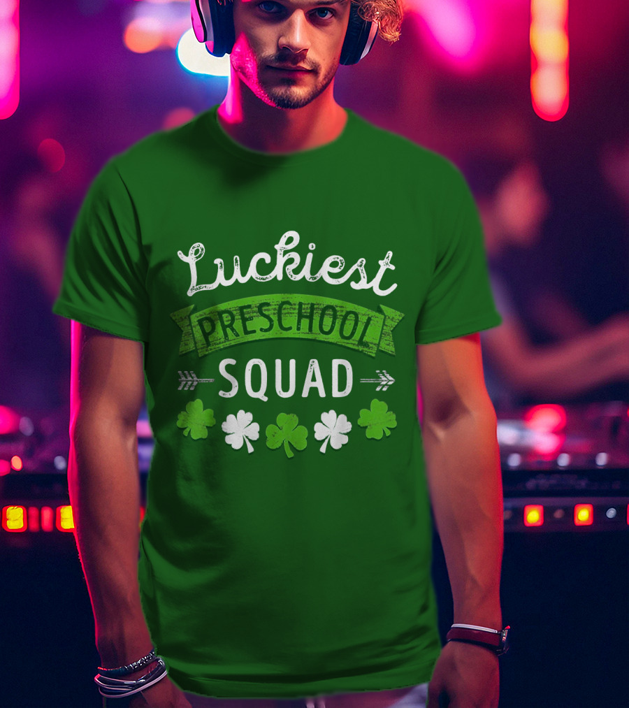 Luckiest Preschool Squad St Patricks Day Shamrocks T-Shirt