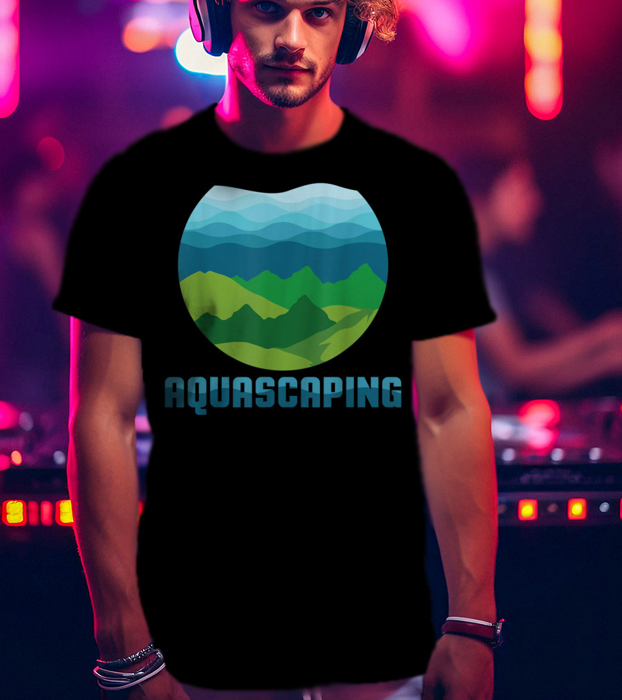Aquascaping I Aquarium Fish Tank Gardener Nature T-Shirt