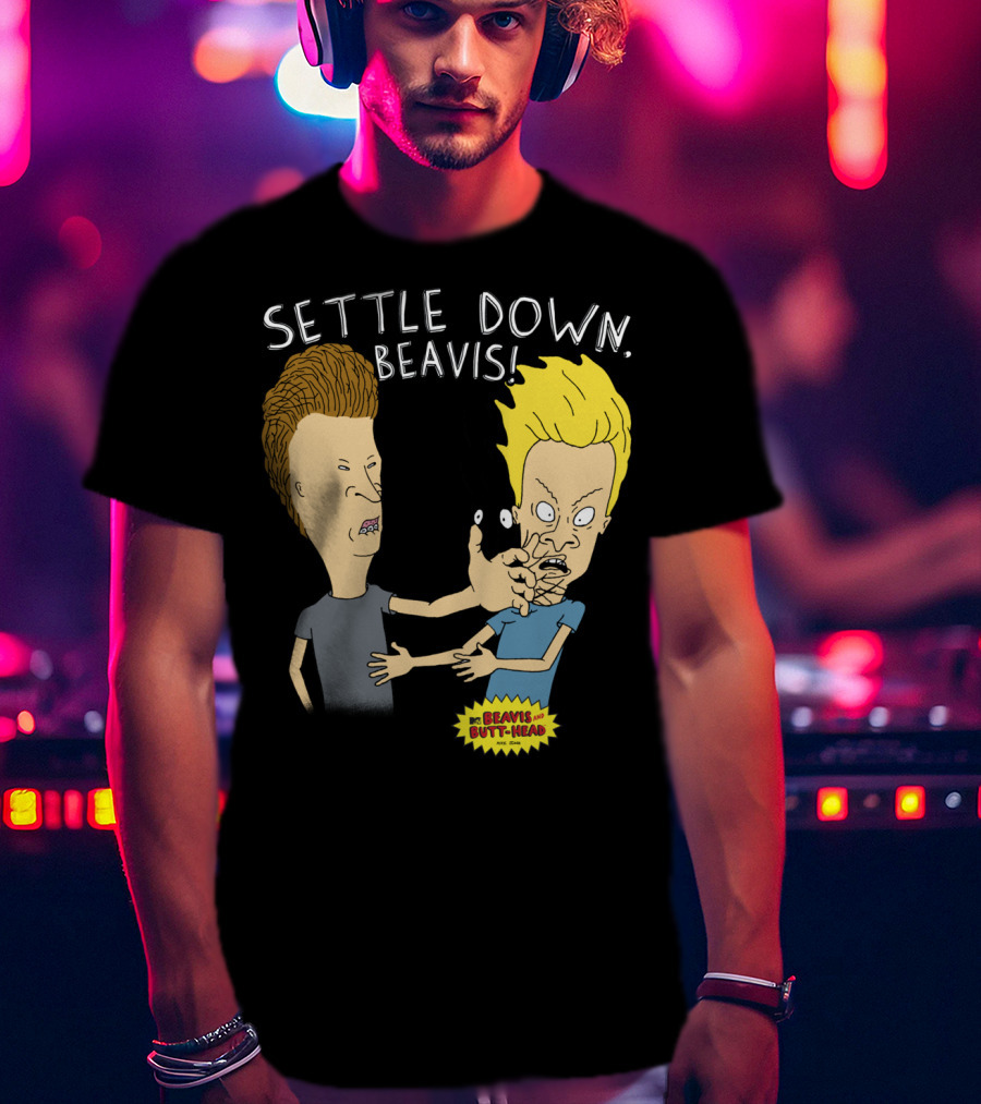 Settle Down Beavis Beavis And Butthead T-Shirt