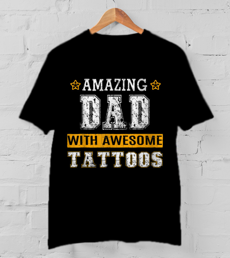 Amazing Dad With Awesome Tattoos Stars T-Shirt