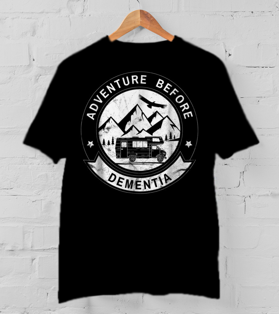 Adventure Before Dementia RV Camper Mountains Eagle T-Shirt