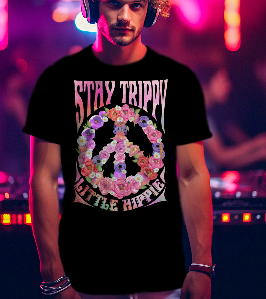 STAY TRIPPY LITTLE HIPPIE Peace Flowers T-Shirt